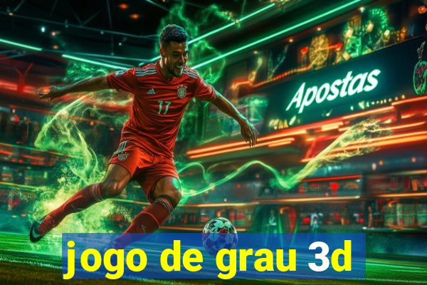 jogo de grau 3d